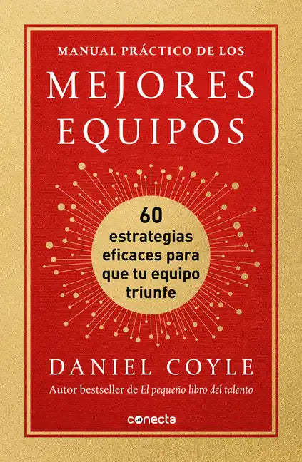 Manual Práctico de Los Mejores Equipos: 60 Estrategias Eficaces Para Que Tu Equipo Triunfe / The Culture Playbook - Paperback