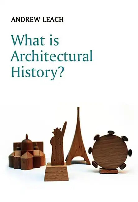 What Is Architectural History? - Paperback
