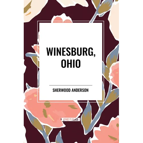Winesburg, Ohio by Sherwood Anderson - Paperback