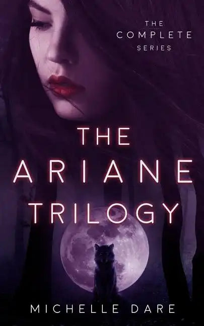 The Ariane Trilogy: The Complete Series - Paperback