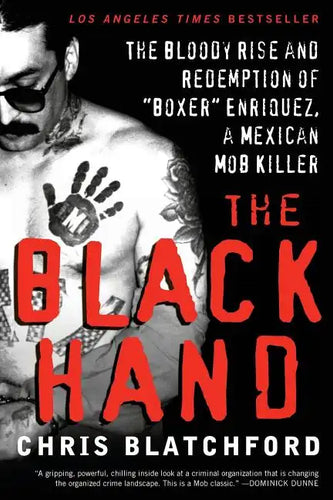 The Black Hand: The Bloody Rise and Redemption of Boxer Enriquez, a Mexican Mob Killer - Paperback