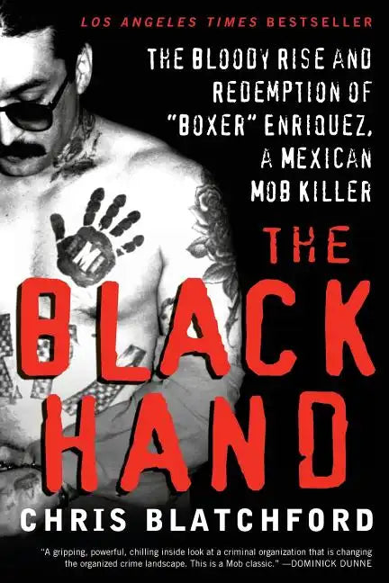 The Black Hand: The Bloody Rise and Redemption of Boxer Enriquez, a Mexican Mob Killer - Paperback
