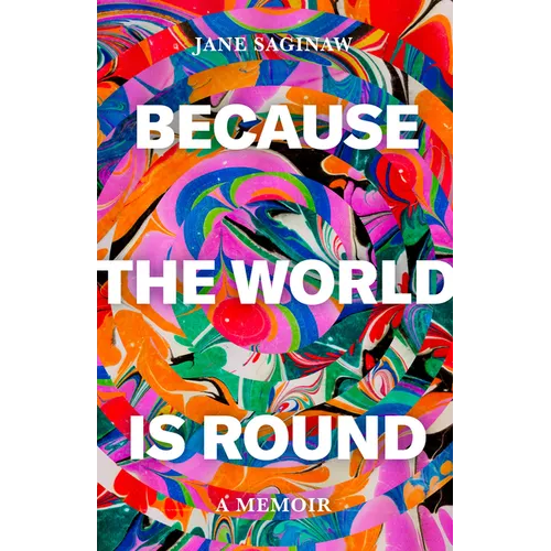 Because the World Is Round - Hardcover