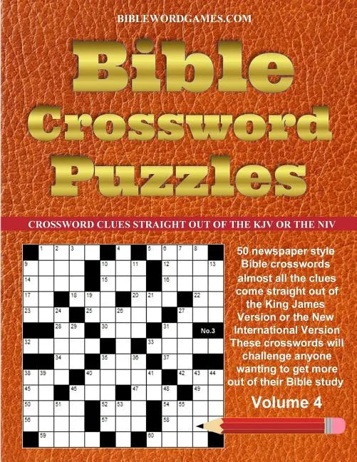 Bible Crossword Puzzles Volume 4: 50 Newspaper style Bible crosswords with almost all the clues straight from the Bible - Paperback