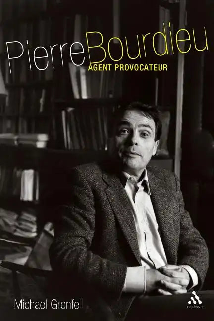 Pierre Bourdieu: Agent Provocateur - Paperback