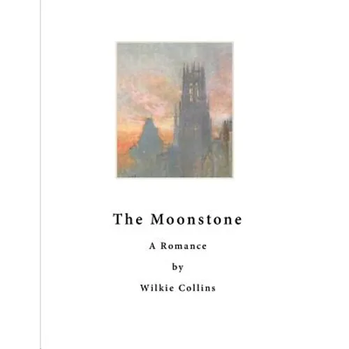 The Moonstone: A Romance - Paperback