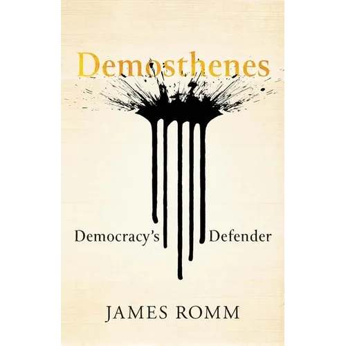 Demosthenes: Democracy's Defender