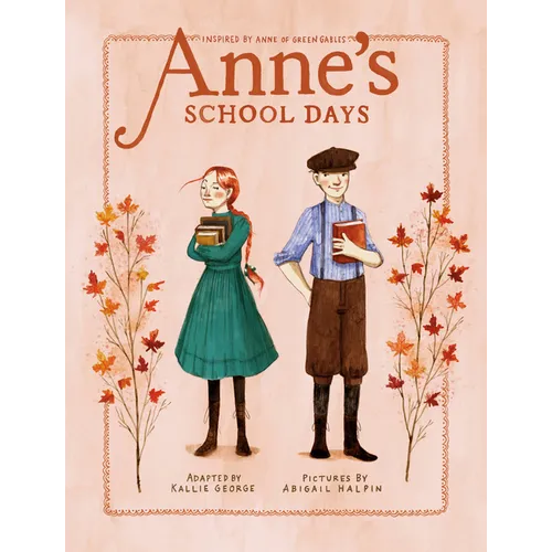 Anne's School Days: Inspired by Anne of Green Gables - Hardcover