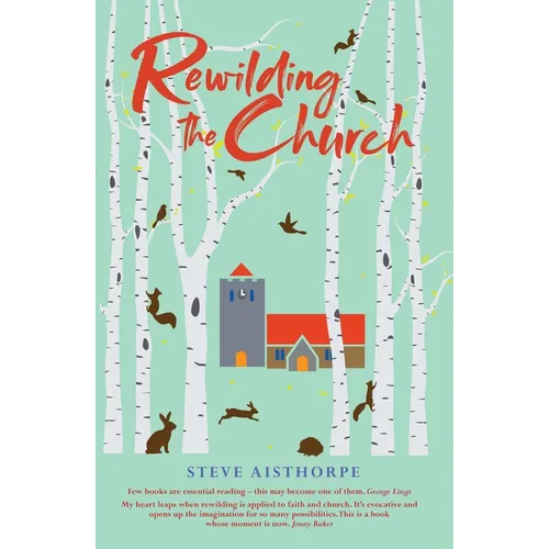 Rewilding the Church - Paperback