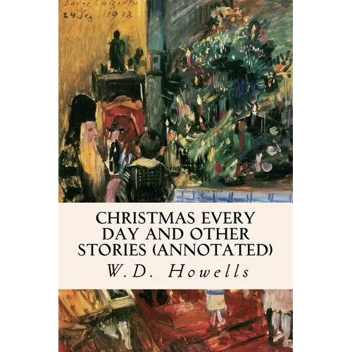 Christmas Every Day and Other Stories (annotated) - Paperback