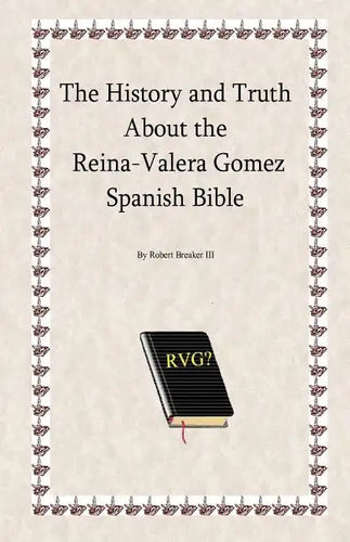 The History and Truth About the Reina-Valera Gomez - Paperback