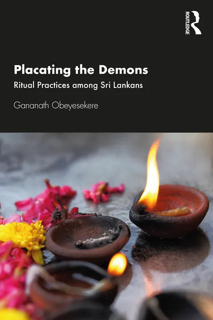 Placating the Demons: Ritual Practices among Sri Lankans - Paperback