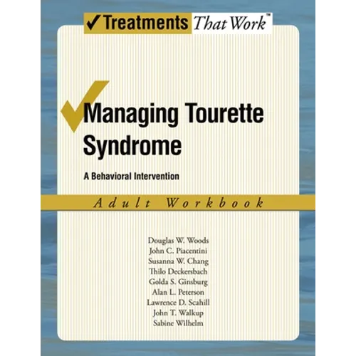 Managing Tourette Syndrome Adult Workbook: A Behaviorial Intervention - Paperback