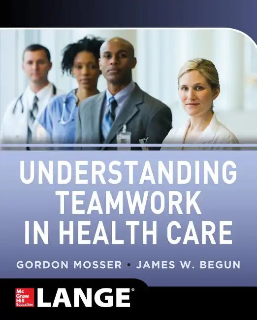 Understanding Teamwork in Health Care - Paperback