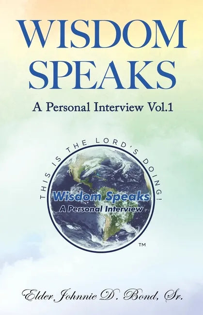 Wisdom Speaks: A Personal Interview Vol. 1 - Paperback