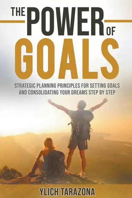 The Power of Goals - Paperback