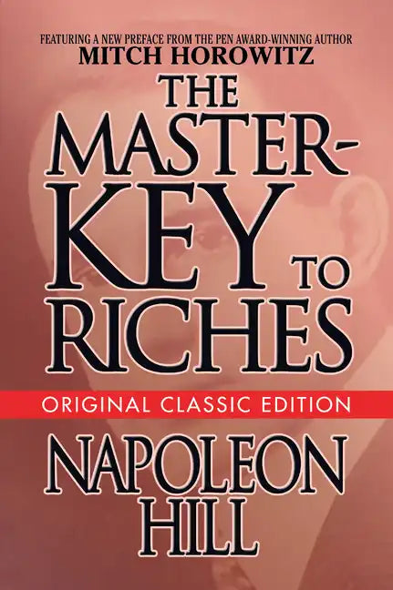 The Master-Key to Riches: Original Classic Edition - Paperback