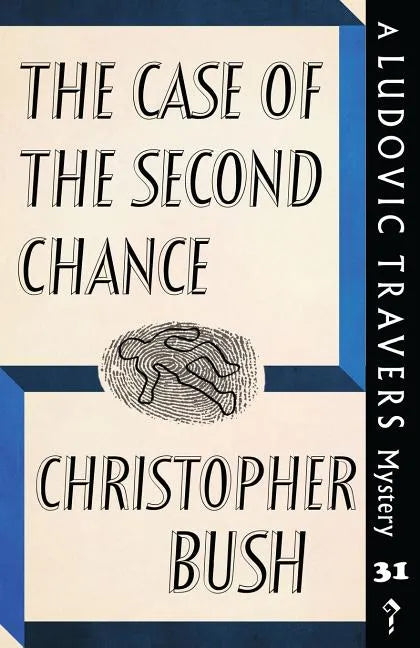 The Case of the Second Chance: A Ludovic Travers Mystery - Paperback