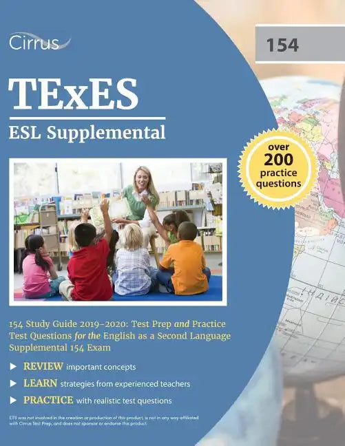 TExES ESL Supplemental 154 Study Guide 2019-2020: Test Prep and Practice Test Questions for the English as a Second Language Supplemental 154 Exam - Paperback