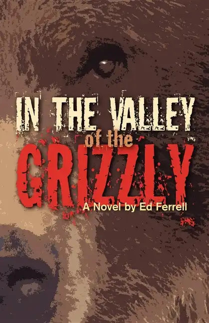 In the Valley of the Grizzly - Paperback