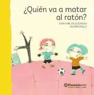 ¿Quién Va a Matar Al Ratón? / Who Is Going to Get Rid of the Mouse? - Paperback
