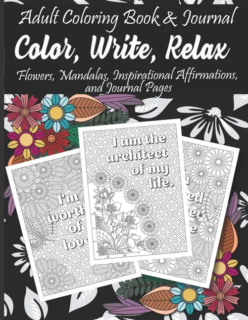 Adult Coloring Book & Journal: Color, Write, Relax - Paperback