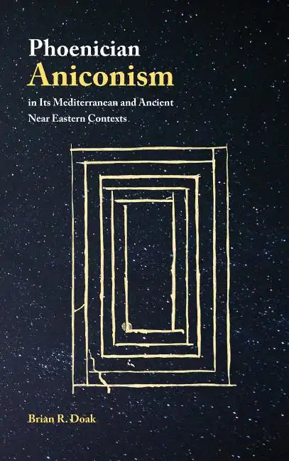 Phoenician Aniconism in Its Mediterranean and Ancient Near Eastern Contexts - Hardcover