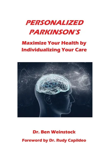 Personalized Parkinson's: Maximize Your Health by Individualizing Your Care - Paperback