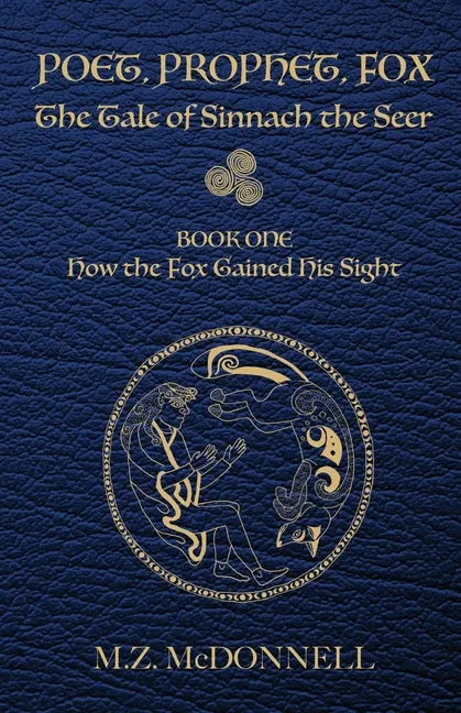 Poet, Prophet, Fox: The Tale of Sinnach the Seer - Paperback