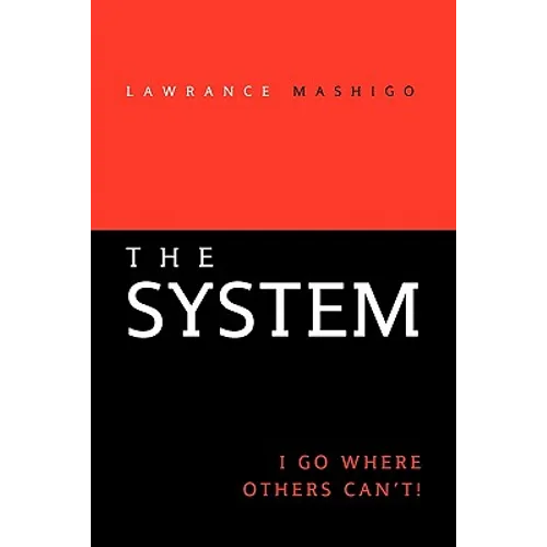 The System: I Go Where Others Can't! - Paperback