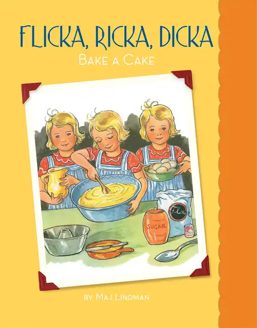 Flicka, Ricka, Dicka Bake a Cake - Hardcover