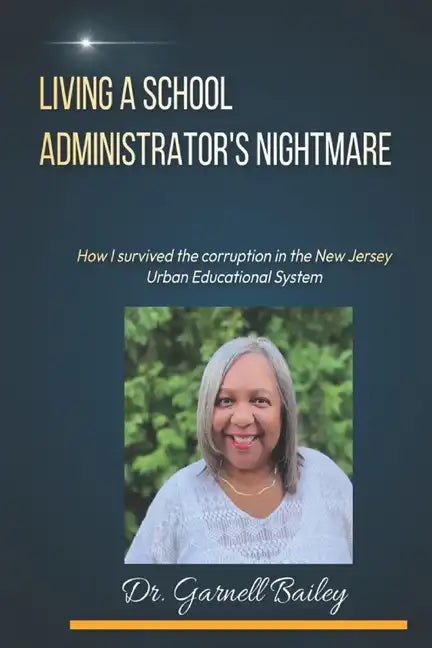Living A School Administrator's Nightmare - Paperback