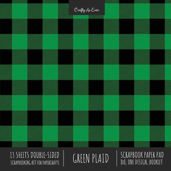Green Plaid Scrapbook Paper Pad 8x8 Decorative Scrapbooking Kit for Cardmaking Gifts, DIY Crafts, Printmaking, Papercrafts, Check Pattern Designer Pap - Paperback