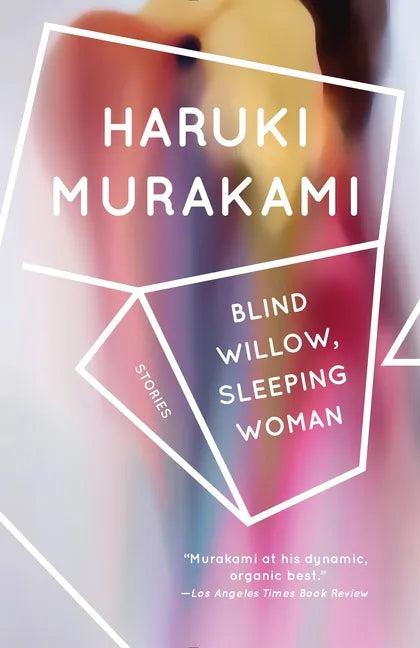 Blind Willow, Sleeping Woman: Stories - Paperback