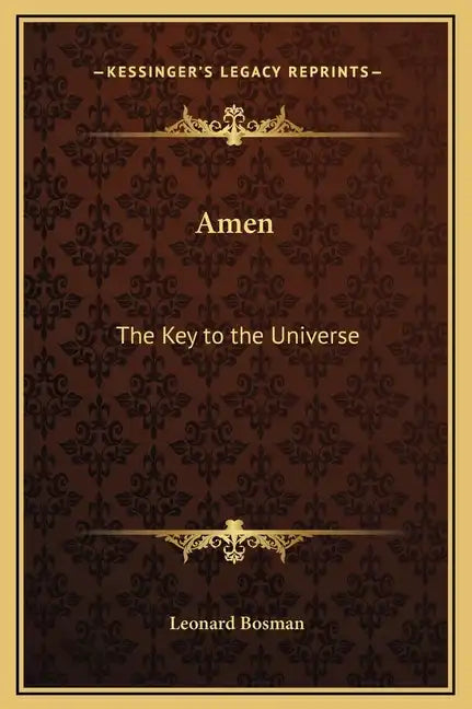 Amen: The Key to the Universe - Hardcover