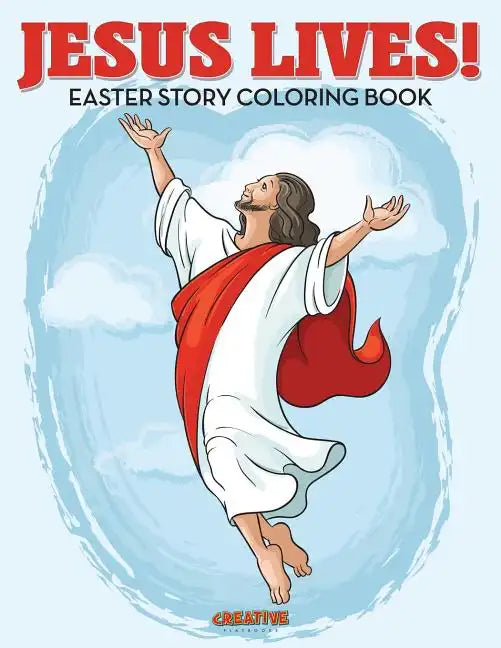 Jesus Lives! Easter Story Coloring Book - Paperback