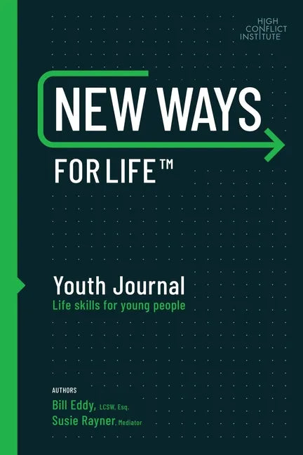 New Ways for Life(tm) Youth Journal: Life Skills for Young People Age 12 - 17 - Paperback