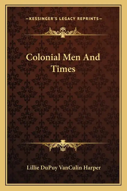 Colonial Men and Times - Paperback