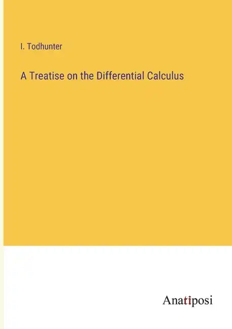 A Treatise on the Differential Calculus - Paperback