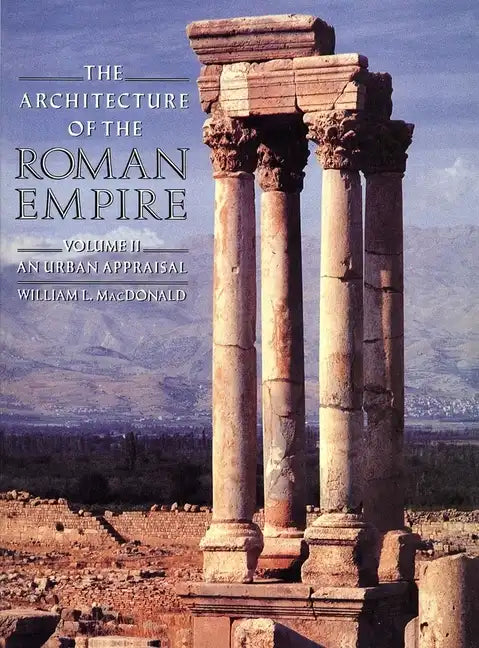The Architecture of the Roman Empire: An Urban Appraisal - Paperback