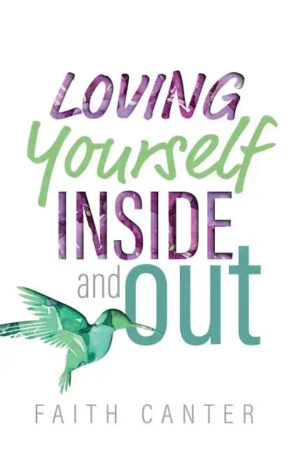 Loving Yourself Inside and Out - Paperback