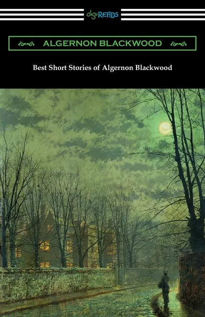 Best Short Stories of Algernon Blackwood - Paperback