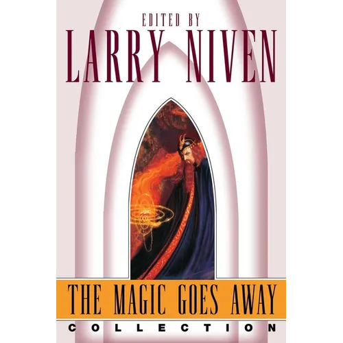 The Magic Goes Away Collection: The Magic Goes Away, the Magic May Return, and More Magic - Paperback