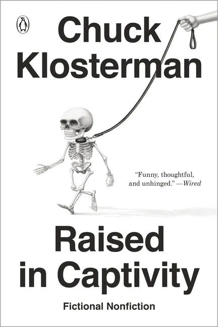 Raised in Captivity: Fictional Nonfiction - Paperback