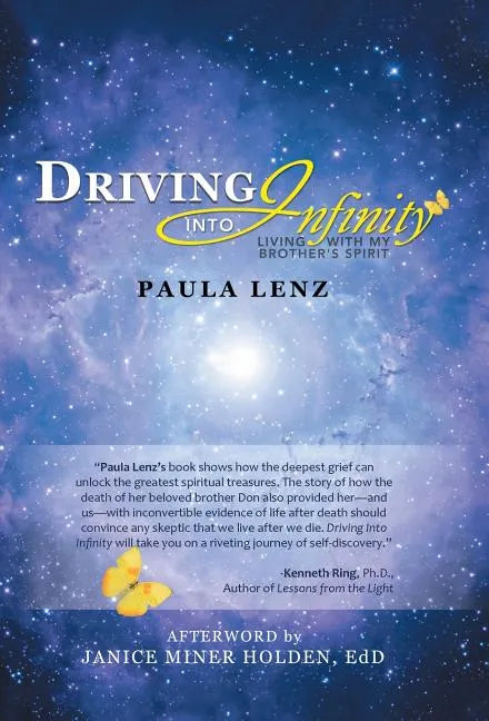 Driving into Infinity: Living with My Brother's Spirit - Hardcover