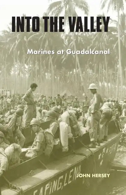 Into the Valley: Marines at Guadalcanal - Paperback