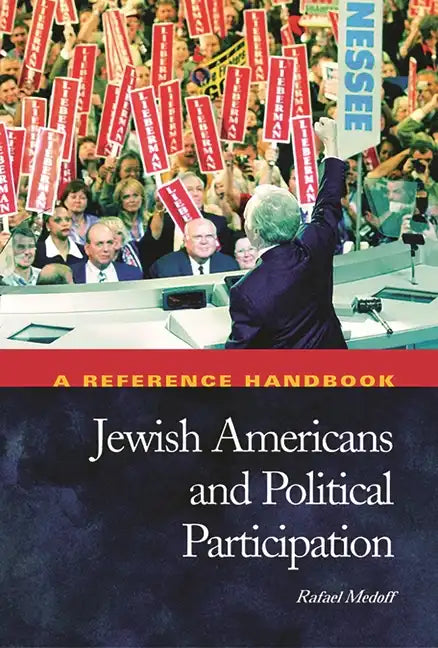 Jewish Americans and Political Participation: A Reference Handbook - Hardcover