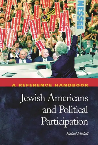 Jewish Americans and Political Participation: A Reference Handbook - Hardcover