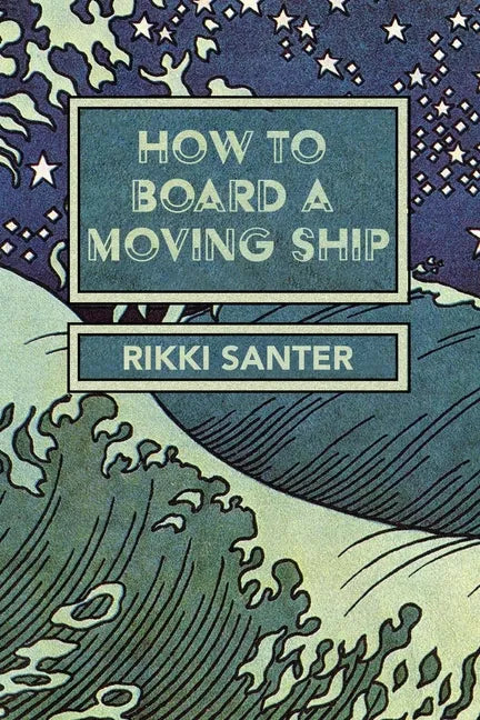 How to Board a Moving Ship - Paperback