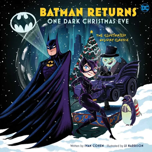 Batman Returns: One Dark Christmas Eve: The Illustrated Holiday Classic - Hardcover